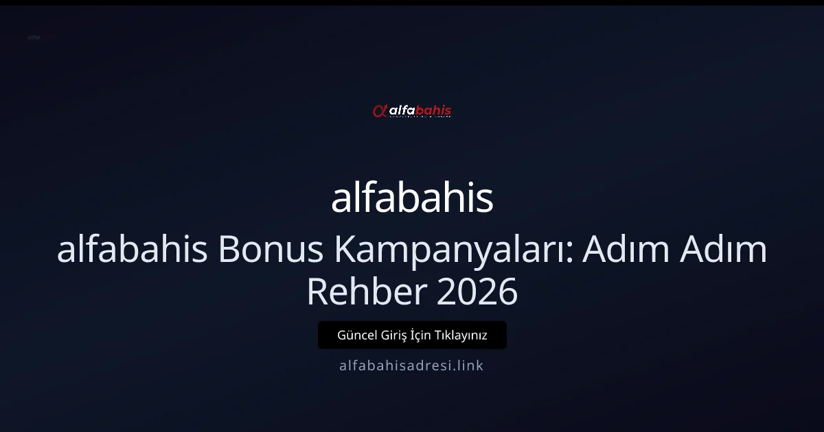 alfabahis Bonus Kampanyaları: Adım Adım Rehber 2026 alfabahis Bonus Kampanyaları: Adım Adım Rehber 2026: kullanıcı arayüzü görünümü